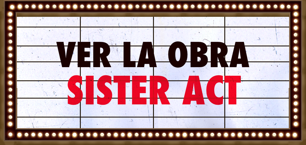 Marquesina Sister Act